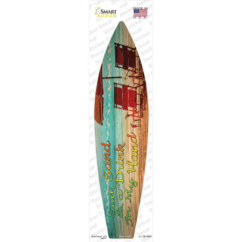 Sun Sand And a Drink Novelty Surfboard Sticker Decal