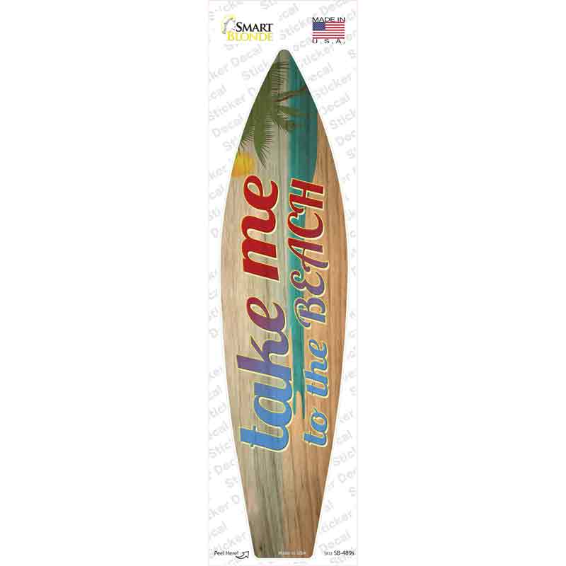 Take Me To The Beach Scene Novelty Surfboard Sticker Decal