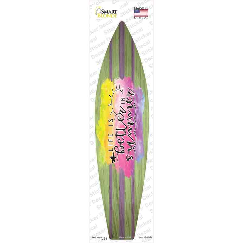 Life Is Better In Summer Novelty Surfboard Sticker Decal