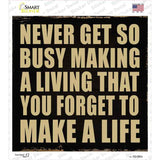 Make A Life Novelty Square Sticker Decal