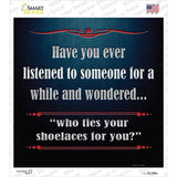 Who Ties Your Shoelaces Novelty Square Sticker Decal