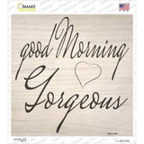 Good Morning Gorgeous Cursive Novelty Square Sticker Decal