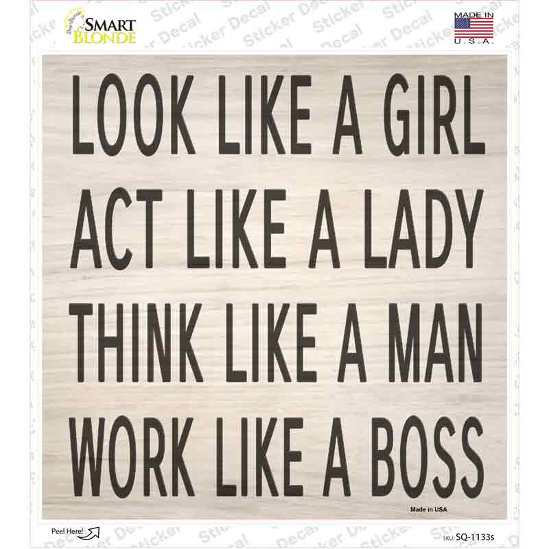 Look Like Girl Work Like Boss Novelty Square Sticker Decal