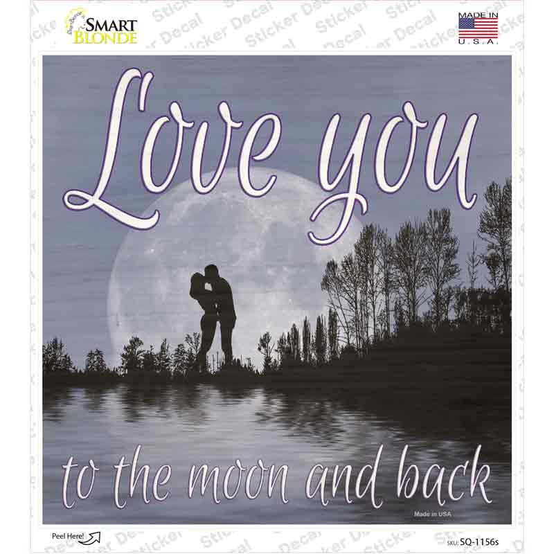 Love You to the Moon and Back Novelty Square Sticker Decal