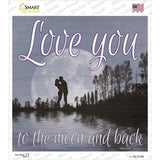 Love You to the Moon and Back Novelty Square Sticker Decal