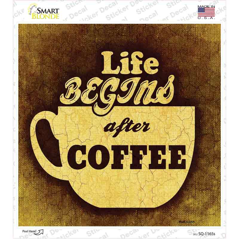 Life Begins After Coffee Novelty Square Sticker Decal