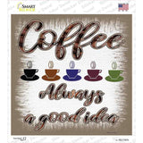 Coffee Good Idea Novelty Square Sticker Decal