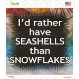 Rather Have Seashells Novelty Square Sticker Decal