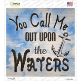 You Call Me Out Novelty Square Sticker Decal