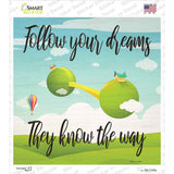 Follow Your Dreams Novelty Square Sticker Decal