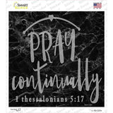 Pray Continually Novelty Square Sticker Decal