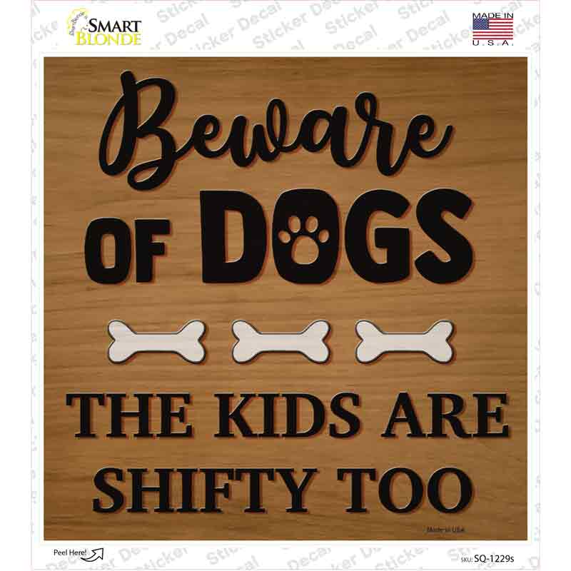 Kids Are Shifty Too Novelty Square Sticker Decal