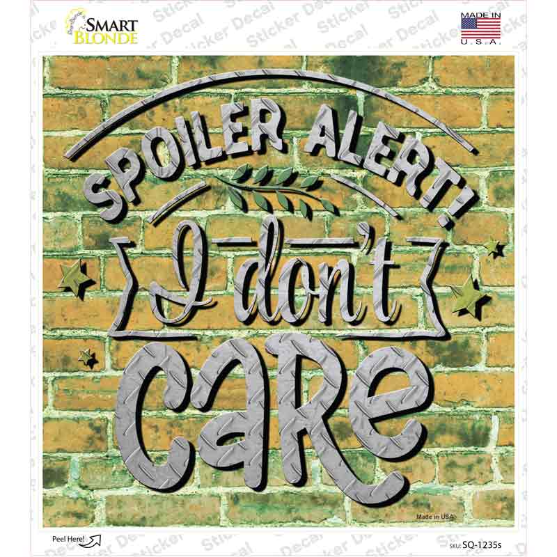 I Dont Care Novelty Square Sticker Decal