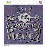 Sarcastic Never Novelty Square Sticker Decal