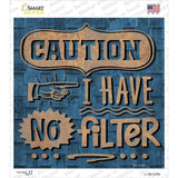 Caution No Filter Novelty Square Sticker Decal
