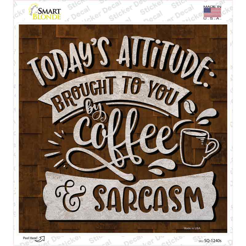 Coffee and Sarcasm Novelty Square Sticker Decal