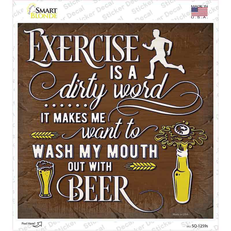 Exercise Is Dirty Word Novelty Square Sticker Decal