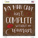 Man Cave Isnt Complete Novelty Square Sticker Decal