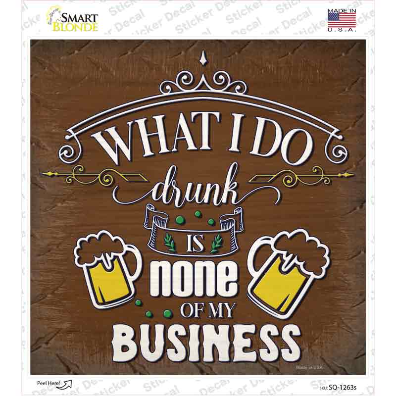 None of My Business Novelty Square Sticker Decal