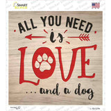 Need Love and Dog Novelty Square Sticker Decal