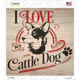 Love My Cattle Dog Novelty Square Sticker Decal