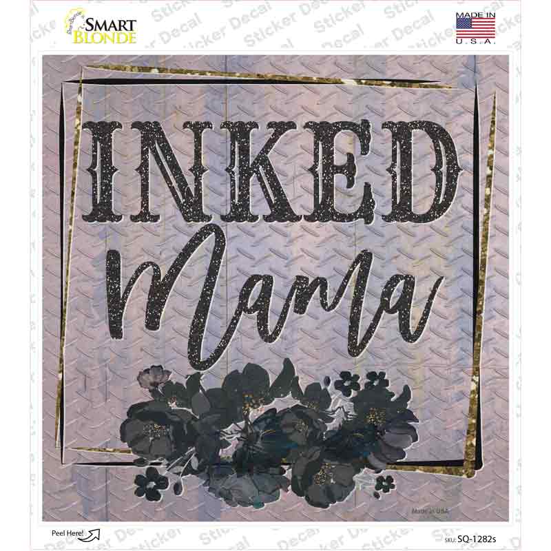 Inked Mama Novelty Square Sticker Decal