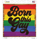 Born This Gay Novelty Square Sticker Decal