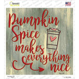 Pumpkin Spice Makes Everything Nice Novelty Square Sticker Decal