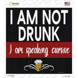 Im Not Drunk Novelty Square Sticker Decal