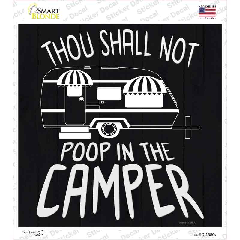 Thou Shall Not Poop In Camper Novelty Square Sticker Decal
