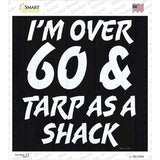 Im Over 60 Novelty Square Sticker Decal