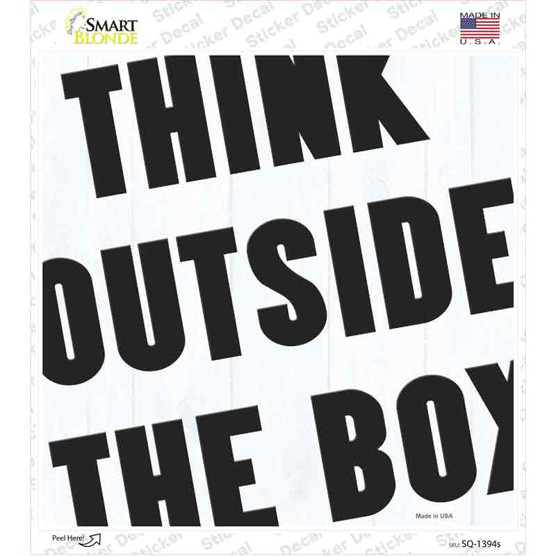 Think Outside the Box Novelty Square Sticker Decal