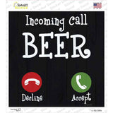 Incoming Call Beer Novelty Square Sticker Decal