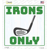 Irons Only Novelty Square Sticker Decal