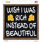 Wish I Was Rich Novelty Square Sticker Decal