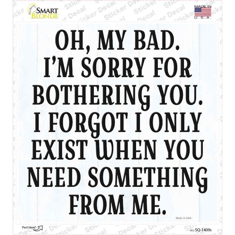 Oh My Bad Novelty Square Sticker Decal