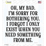 Oh My Bad Novelty Square Sticker Decal