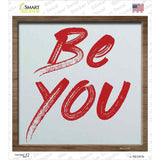Be You Novelty Square Sticker Decal