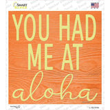You Had Me At Aloha Novelty Square Sticker Decal