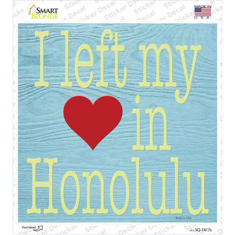 Left My Heart in Honolulu Novelty Square Sticker Decal