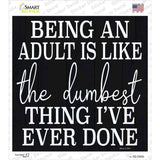 Being An Adult Novelty Square Sticker Decal