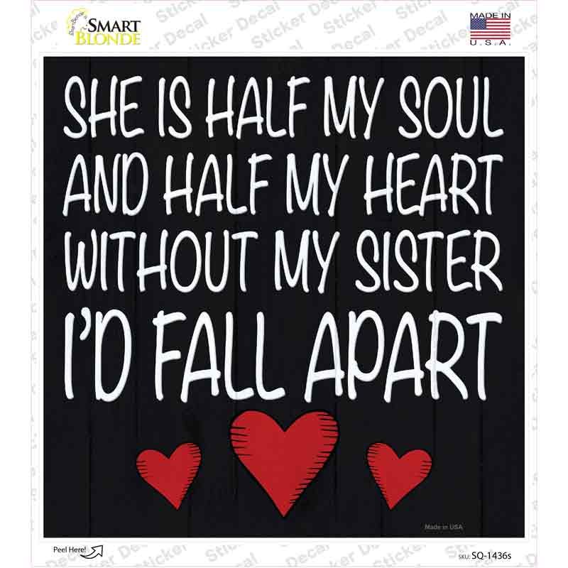 Sister Is Soul And Heart Novelty Square Sticker Decal