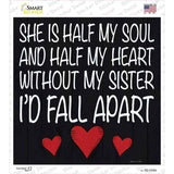 Sister Is Soul And Heart Novelty Square Sticker Decal