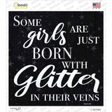 Born With Glitter In Their Veins Novelty Square Sticker Decal