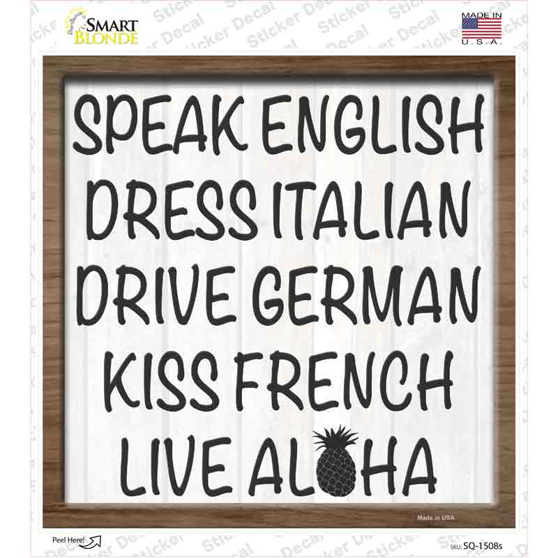 Speak English Live Aloha Novelty Square Sticker Decal