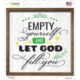 Empty Yourself Let God Fill You Novelty Square Sticker Decal