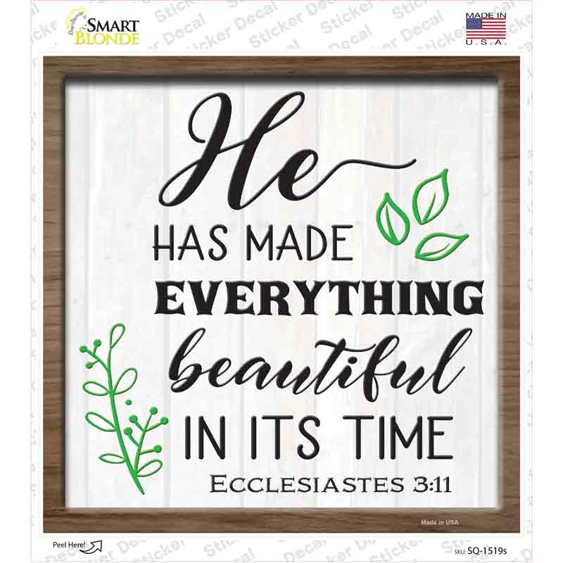 He Has Made Everything Beautiful Novelty Square Sticker Decal