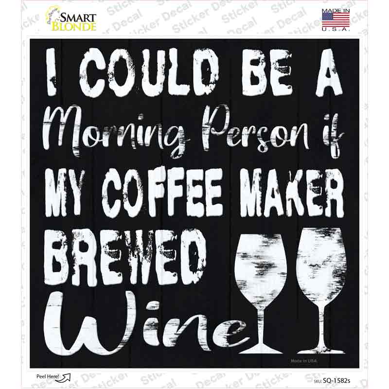 Coffee Maker Brewed Wine Novelty Square Sticker Decal