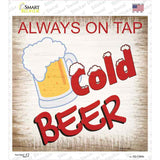 Cold Beer Always On Tap Novelty Square Sticker Decal
