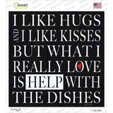 Love Help With The Dishes Novelty Square Sticker Decal